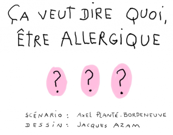 Ça veut dire quoi être allergique ?