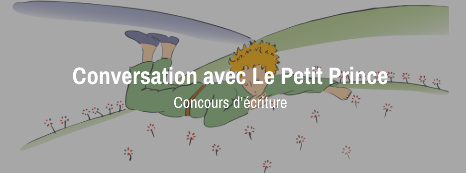 Conversation avec Le Petit Prince - Concours d'écriture