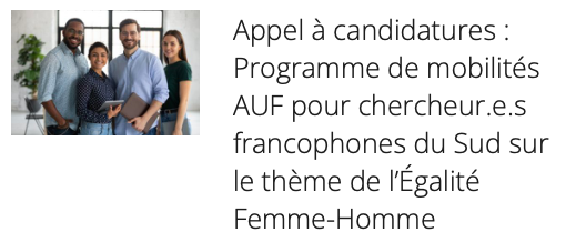Appel à candidatures : Programme de mobilités AUF pour chercheur.e.s francophones du Sud sur le thème de l’Égalité Femme-Homme