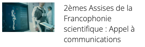 2èmes Assises de la Francophonie scientifique : Appel à communications